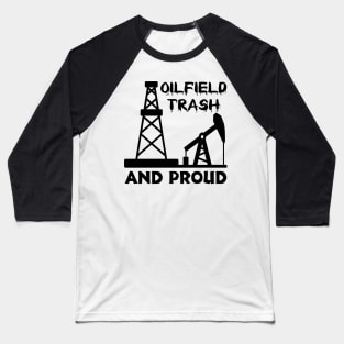 Oilfield Trash Baseball T-Shirt